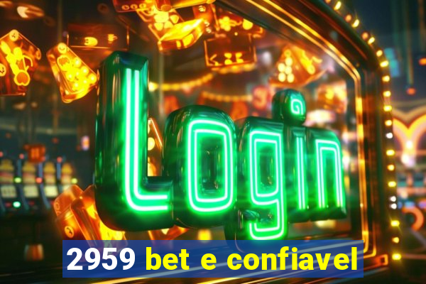 2959 bet e confiavel